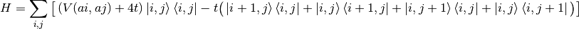 H = \sum_{i,j} \big[ \left(V(ai, aj) + 4t\right)\ket{i,j}\bra{i,j}
- t \big( \ket{i+1,j}\bra{i,j} + \ket{i,j}\bra{i+1,j}
+ \ket{i,j+1}\bra{i,j} + \ket{i,j}\bra{i,j+1} \big) \big]